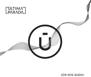 ULTIMA PARADA | AUN NOS QUEDA