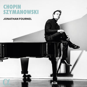 JONATHAN FOURNEL | CHOPIN & SZYMANOWSKI