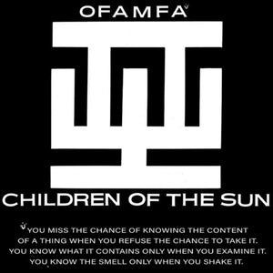 CHILDREN OF THE SUN | OFAMFA