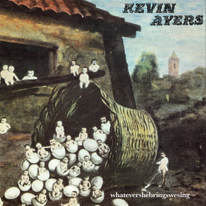 KEVIN AYERS | WHATEVERSHEBRINGSWESING - REMASTERED EDITION