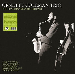 ORNETTE COLEMAN | SCANDINAVIAN BROADCAST: LIVE AT TIVOLI