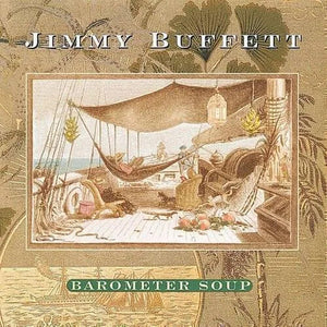 JIMMY BUFFETT | BAROMETER SOUP