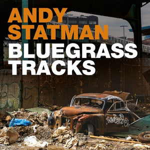 ANDY STATMAN | BLUEGRASS TRACKS