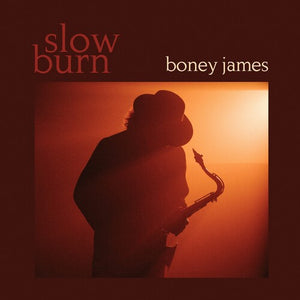 BONEY JAMES | SLOW BURN