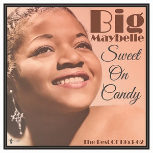 BIG MAYBELLE | SWEET ON CANDY: BEST OF 1953-61