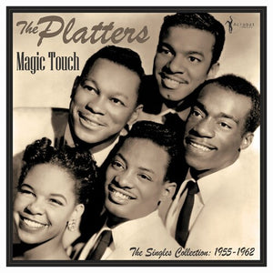 THE PLATTERS | MAGIC TOUCH: SINGLES COLLECTION 1955-62