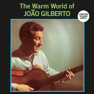 BRAZILIAN LOVE AFFAIR | WARM WORLD OF JOAO GILBERTO