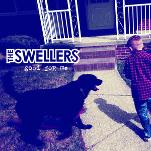 THE SWELLERS | GOOD FOR ME