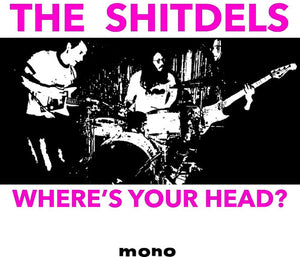 SHITDELS | WHERE'S YOUR HEAD