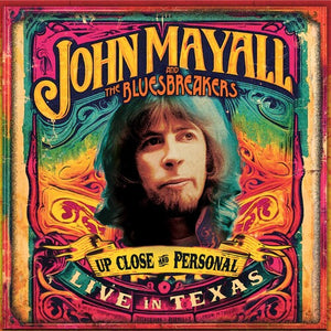 JOHN MAYALL & THE BLUESBREAKERS | UP CLOSE AND PERSONAL: LIVE IN TEXAS
