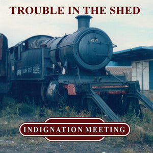 INDIGNATION MEETING | TROUBLE IN THE SHED