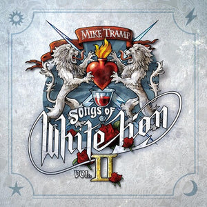 MIKE TRAMP | SONGS OF WHITE LION VOL. II