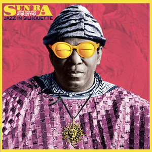 SUN RA | JAZZ IN SILHOUETTE