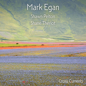 MARK EGAN | CROSS CURRENTS