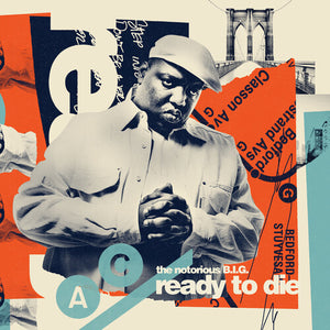 THE NOTORIOUS B.I.G. | READY TO DIE (30TH ANNIVERSARY EDITION)