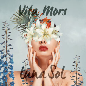 LUNA SOL | VITA MORS