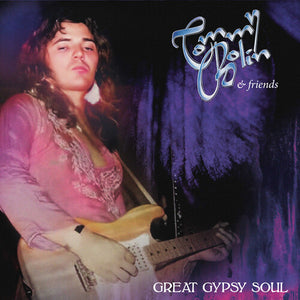 TOMMY BOLIN | GREAT GYPSY SOUL