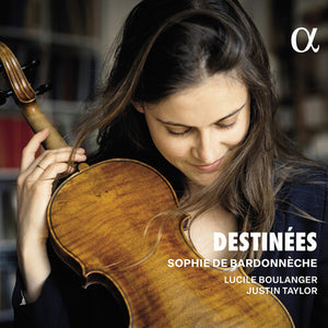 SOPHIE DE BARDONNECHE^LUCILE BOULANGER^JUSTIN TAYLOR | DESTINEES