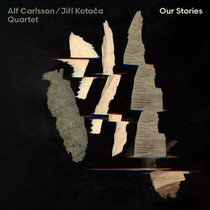 JIRI KOTACA^ALF CARLSSON^PETER KORMAN^KRISTIAN KURUC | OUR STORIES