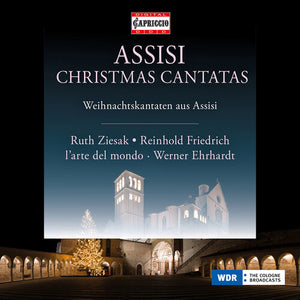 RUTH ZIESAK^INGEBORG DANZ^REINHOLD FRIEDRICH^L'ARTE DEL MONDO | ASSISI CHRISTMAS CANTATAS