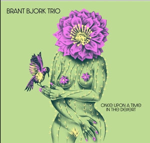 BRANT BJORK | ONCE UPON A TIME IN THE DESERT