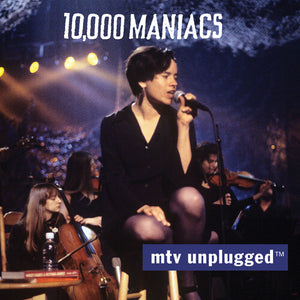 10 000 MANIACS | MTV UNPLUGGED