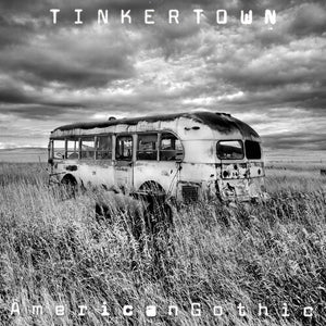 TINKERTOWN | AMERICAN GOTHIC