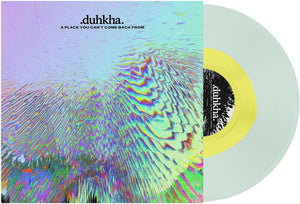 DUHKHA | PLACE YOU CAN'T COME BACK FROM