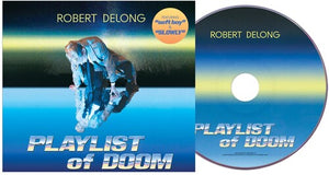 ROBERT DELONG | PLAYLIST OF DOOM