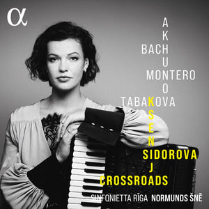 KSENIJA SIDOROVA^NORMUNDS SNE^SINFONIETTA RIGA | CROSSROADS
