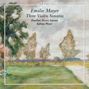 EMELINE PIERRE LARSEN^SABINE WEYER | THREE VIOLIN SONATAS