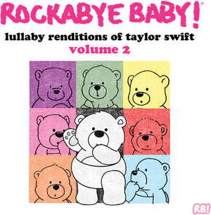 ROCKABYE BABY | LULLABY RENDITIONS OF TAYLOR SWIFT VOLUME 2