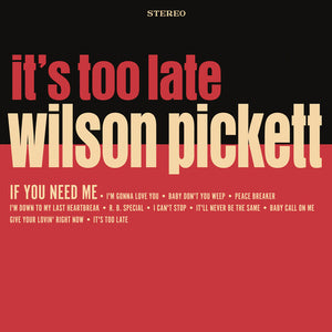 WILSON PICKETT | IT'S TOO LATE