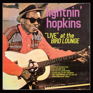 LIGHTNIN' HOPKINS | AT THE BIRD LOUNGE
