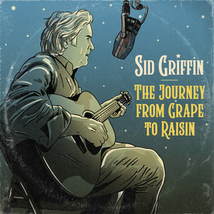 SID GRIFFIN | JOURNEY FROM GRAPE TO RAISIN