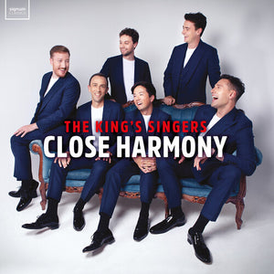 KING'S SINGERS | CLOSE HARMONY