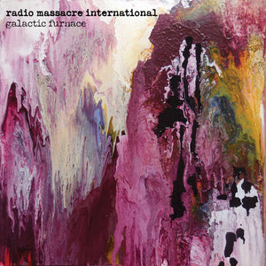 RADIO MASSACRE INTERNATIONAL | GALACTIC FURNACE