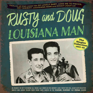 RUSTY AND DOUG | LOUISIANA MAN: THE SINGLES COLLECTION 1953-62