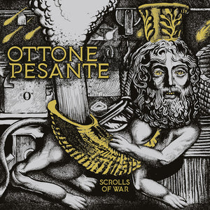 OTTONE PESANTE | SCROLLS OF WAR