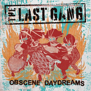 THE LAST GANG | OBSCENE DAYDREAMS