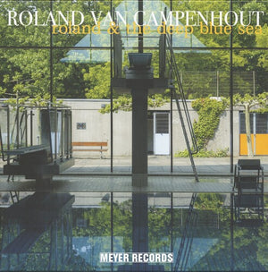 ROLAND VAN CAMPENHOUT | ROLAND & THE DEEP BLUE SEA