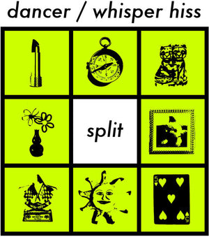 DANCER & WHISPER HISS | DANCER & WHISPER HISS