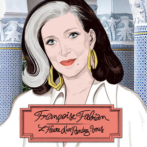 FRANCOISE FABIAN | L'HEURE D'UN RENDEZ-VOUS