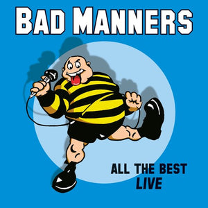 BAD MANNERS | ALL THE BEST LIVE