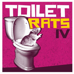 TOILET RATS | TOILET RATS IV