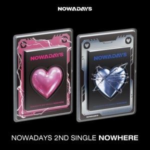 NOWADAYS | NOWHERE