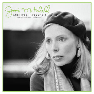 JONI MITCHELL | JONI MITCHELL ARCHIVES - VOLUME 4 HIGHLIGHTS: THE