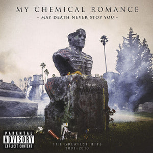 MY CHEMICAL ROMANCE | MAY DEATH NEVER STOP YOU - THE GREATEST HITS 2001 - 2013 (2LP SET) (VINYL)