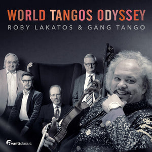 ROBY LAKATOS^GANG TANGO | WORLD TANGOS ODYSSEY