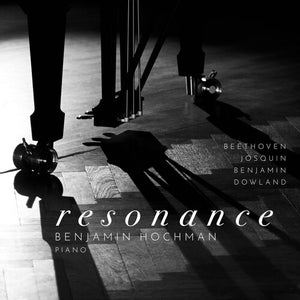 BENJAMIN HOCHMAN | RESONANCE
